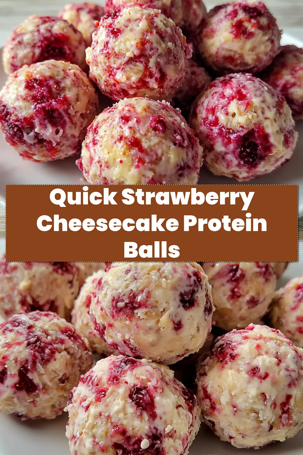 Irresistible Strawberry Cheesecake Protein Balls Recipe 7 STRAWBERRY CHEESECAKE PROTEIN BALLS centered hero view, clean and uncluttered_pin