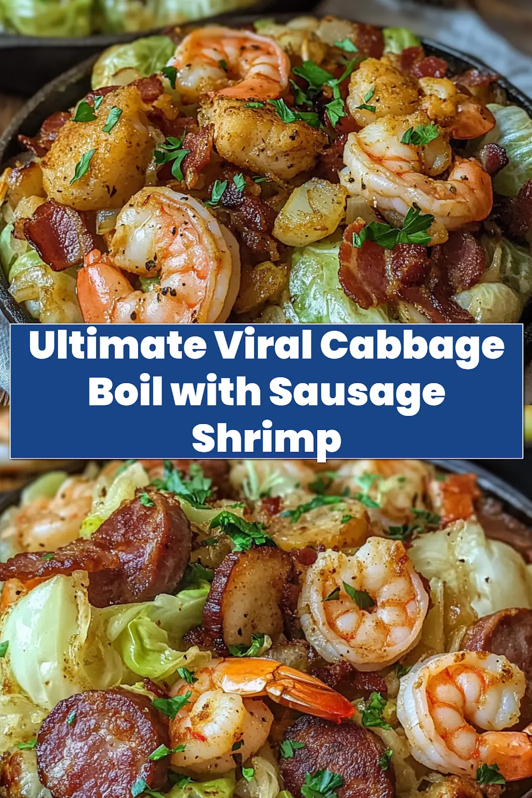 Viral Cabbage Boil with Sausage, Shrimp, and Bacon plated and ready to serve
