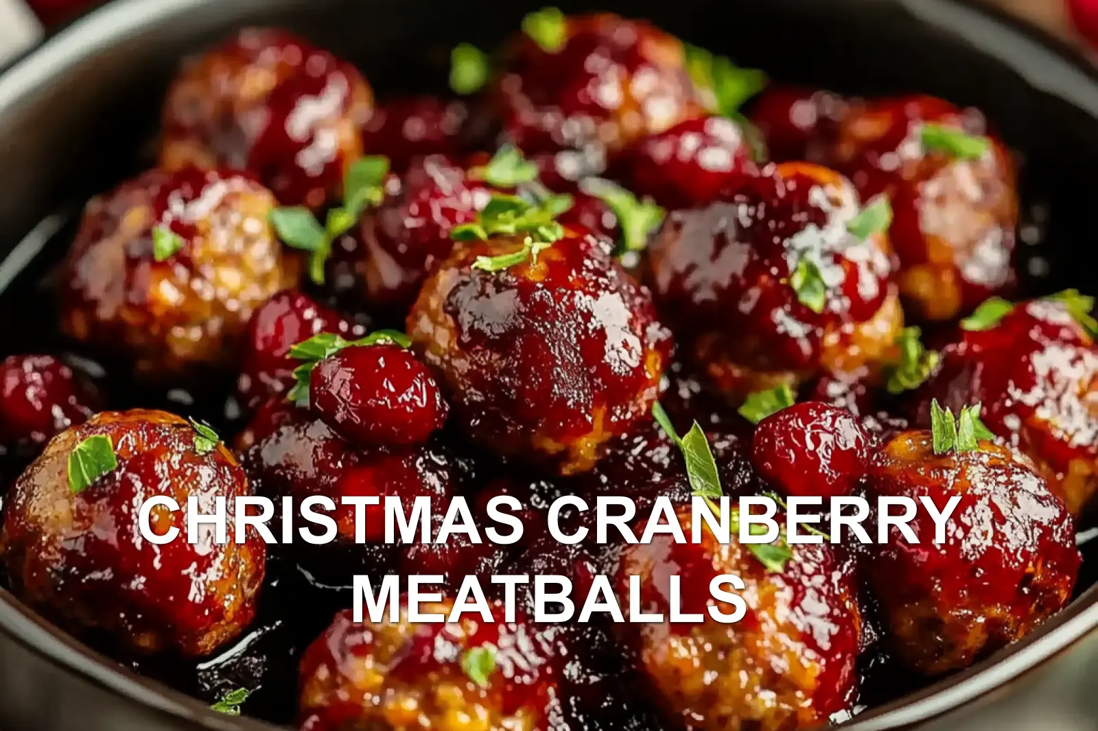 CHRISTMAS CRANBERRY MEATBALLS centered hero view, clean and uncluttered