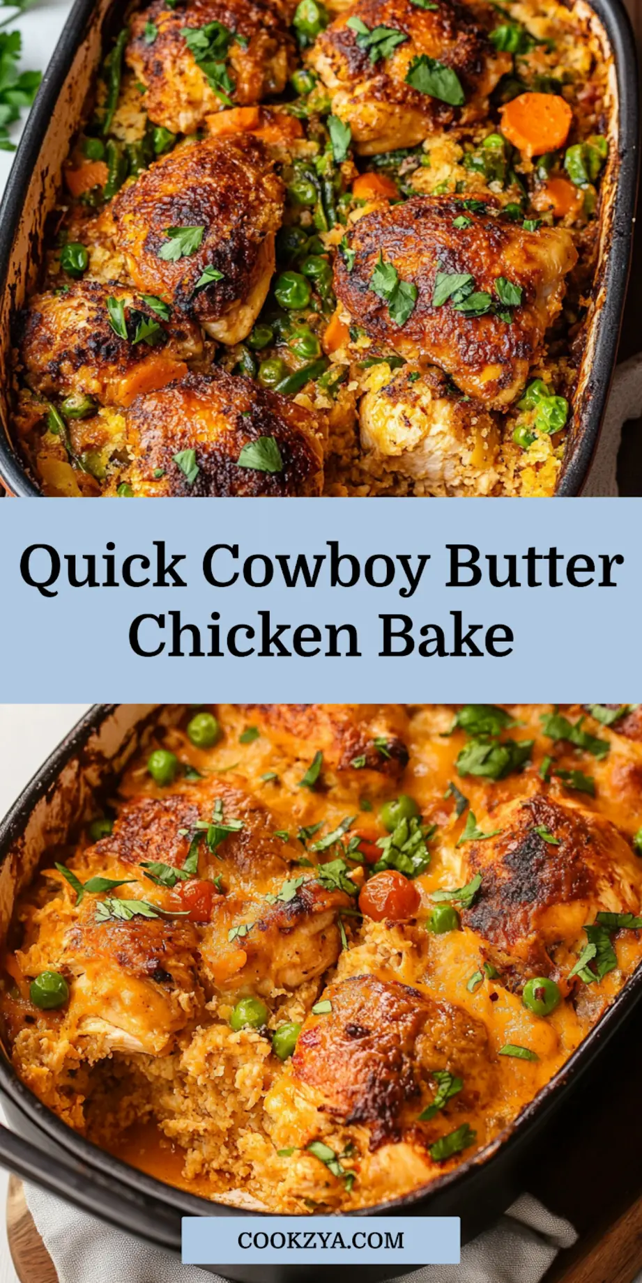 Best Cowboy Butter Chicken Bake - Quick Family Favorite 7 Pinterest pin image showing cowboy butter chicken bake with golden chicken, rice, and vegetables