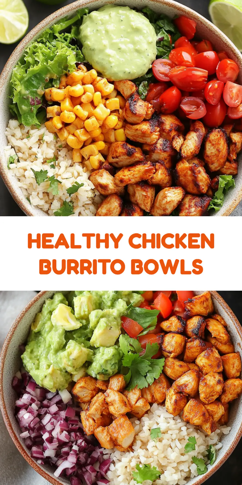 Healthy Chicken Burrito Bowls Recipe Easy Fresh Delicious 7 Healthy chicken burrito bowls with colorful toppings and cilantro-lime dressing