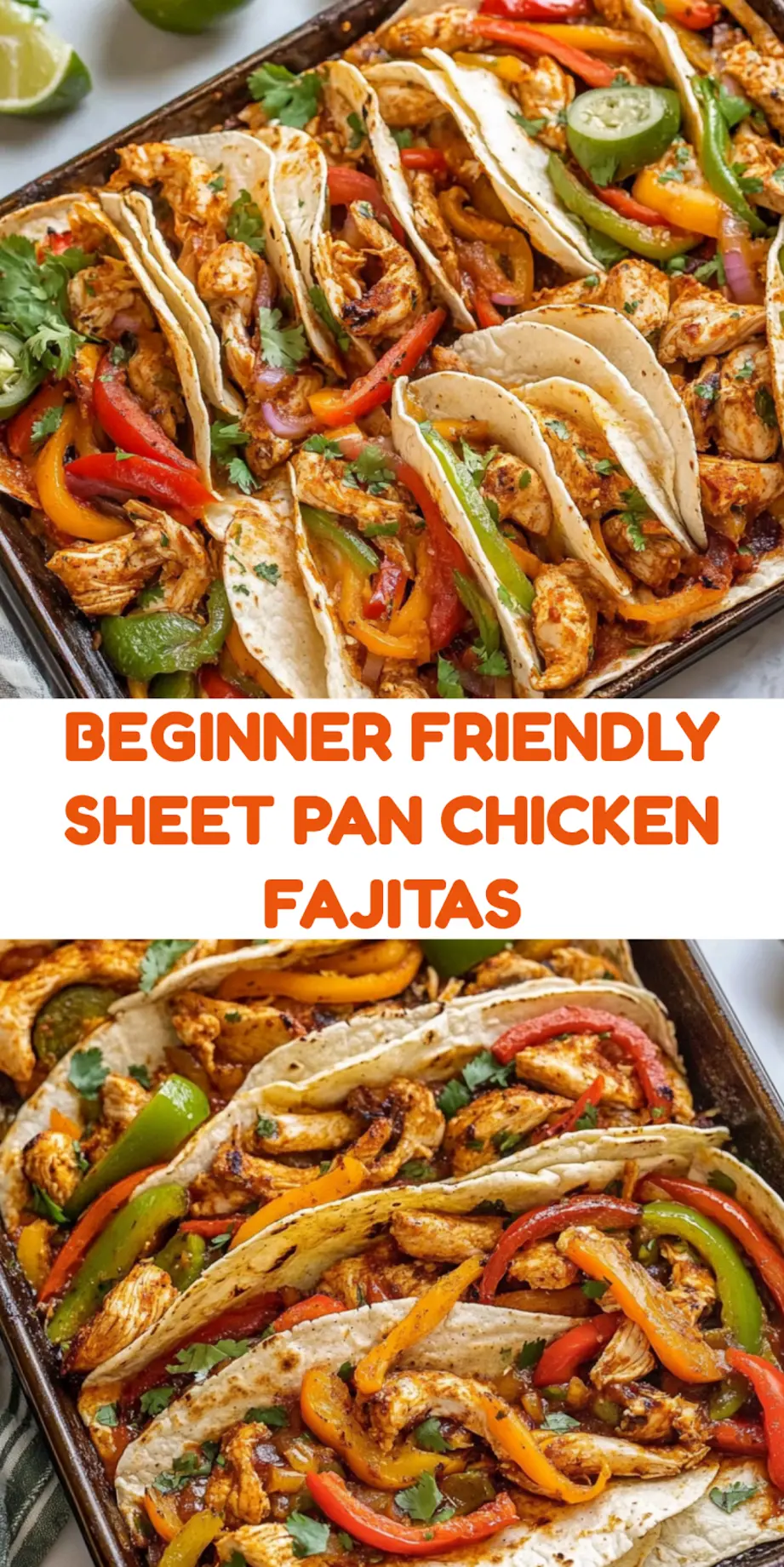 Easy Sheet Pan Chicken Fajitas Recipe for Busy Weeknights 7 SHEET PAN CHICKEN FAJITAS centered hero view, clean and uncluttered_pin