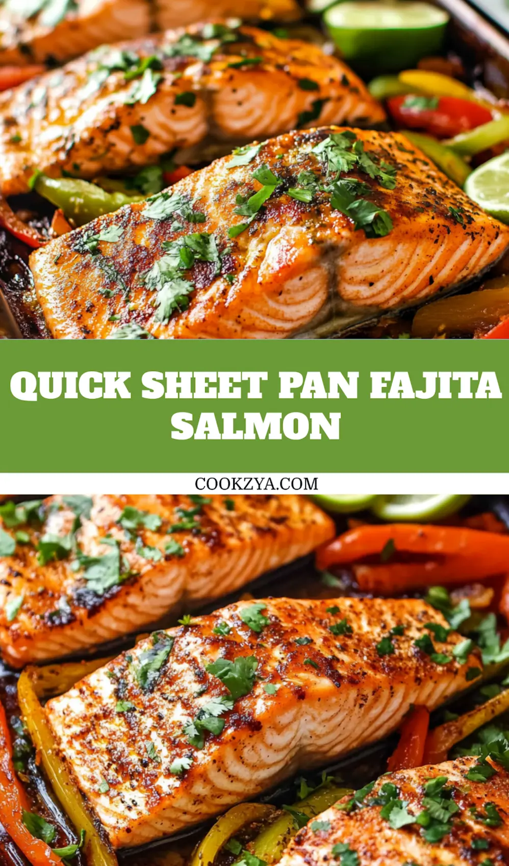 Sheet Pan Fajita Salmon Recipe Easy Quick and Delicious 7 Sheet pan fajita salmon with charred peppers and cilantro lime butter