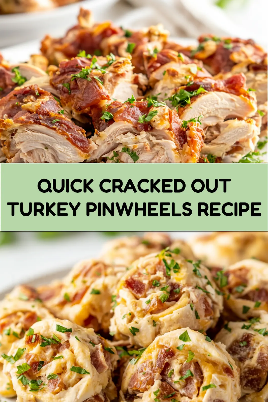 Cracked Out Turkey Pinwheels Recipe: Easy and Irresistible 7 Cracked Out Turkey Pinwheels centered hero view, clean and uncluttered
