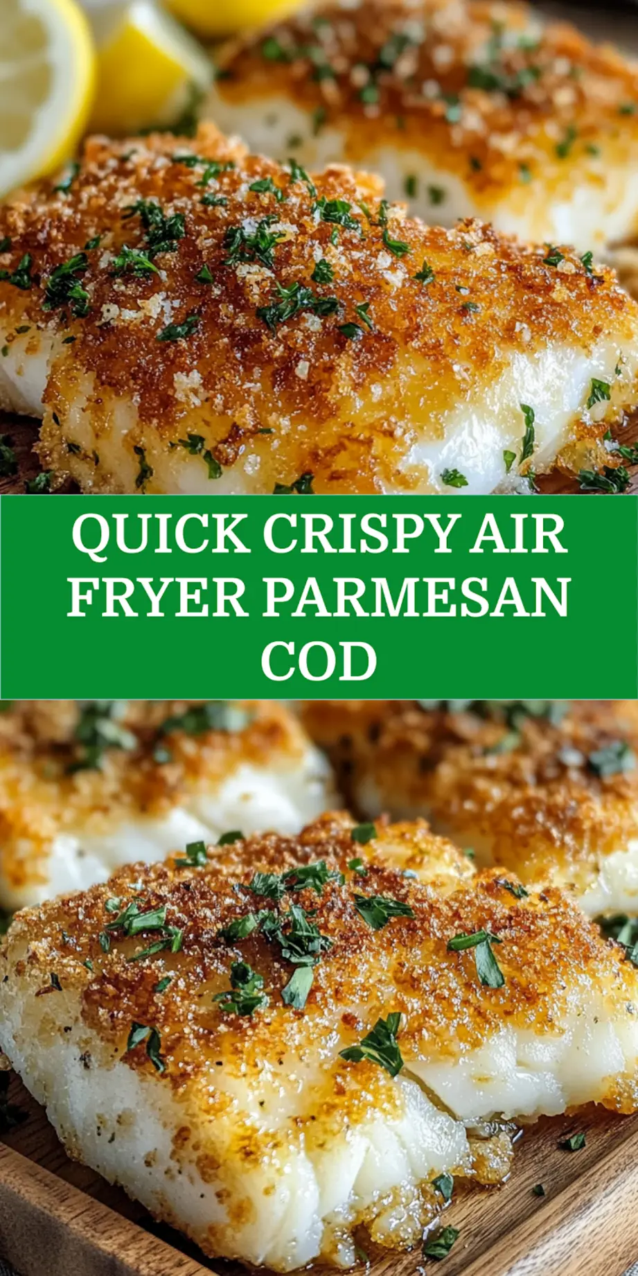 Crispy Air Fryer Parmesan Crusted Cod Recipe Easy Quick 7 Crispy Air Fryer Parmesan Crusted Cod centered hero view, clean and uncluttered pin