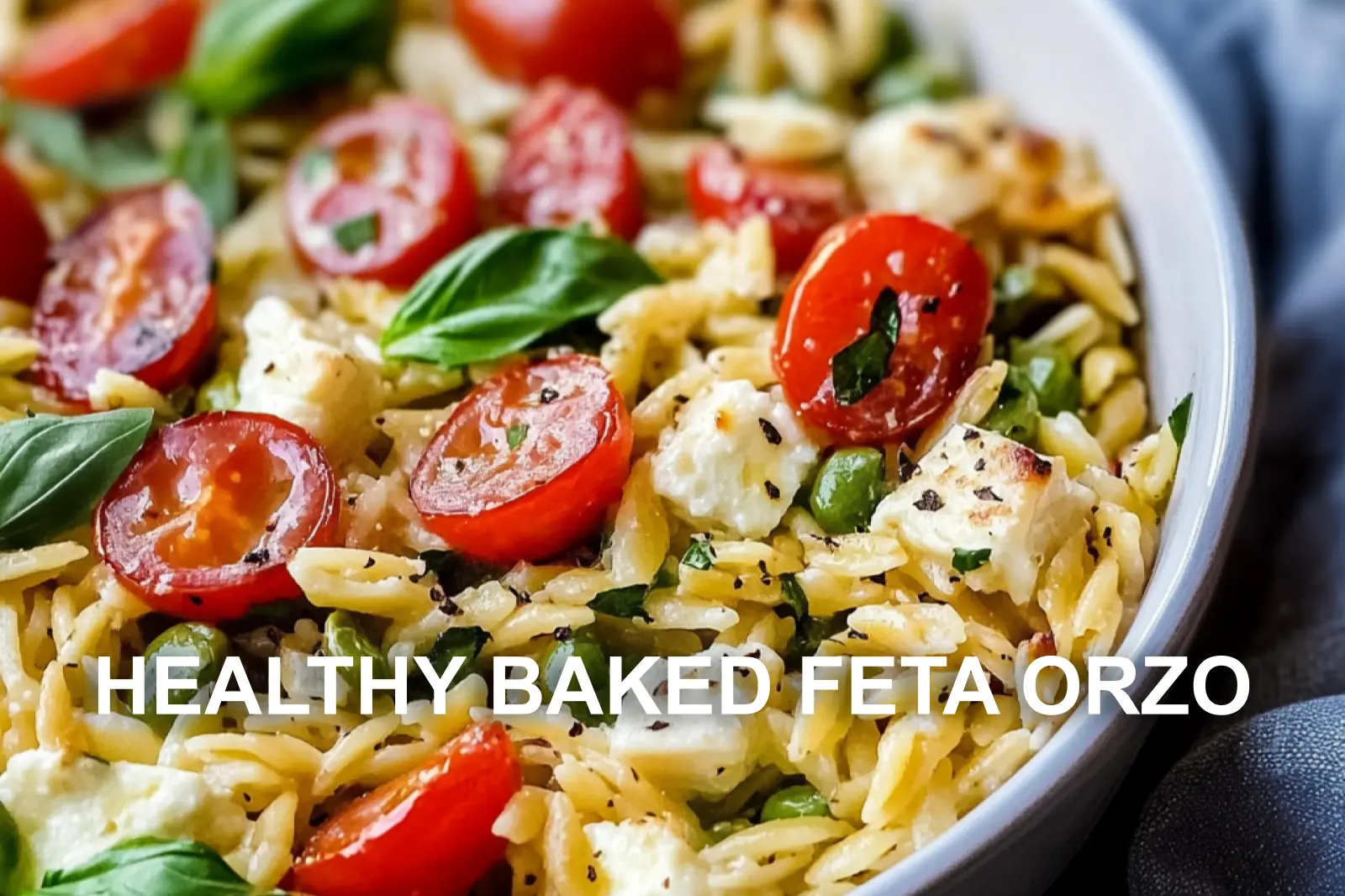 HEALTHY BAKED FETA ORZO centered hero view, clean and uncluttered