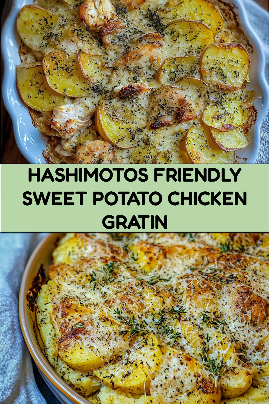 ONE DISH SWEET POTATO CHICKEN GRATIN centered hero view, clean and uncluttered