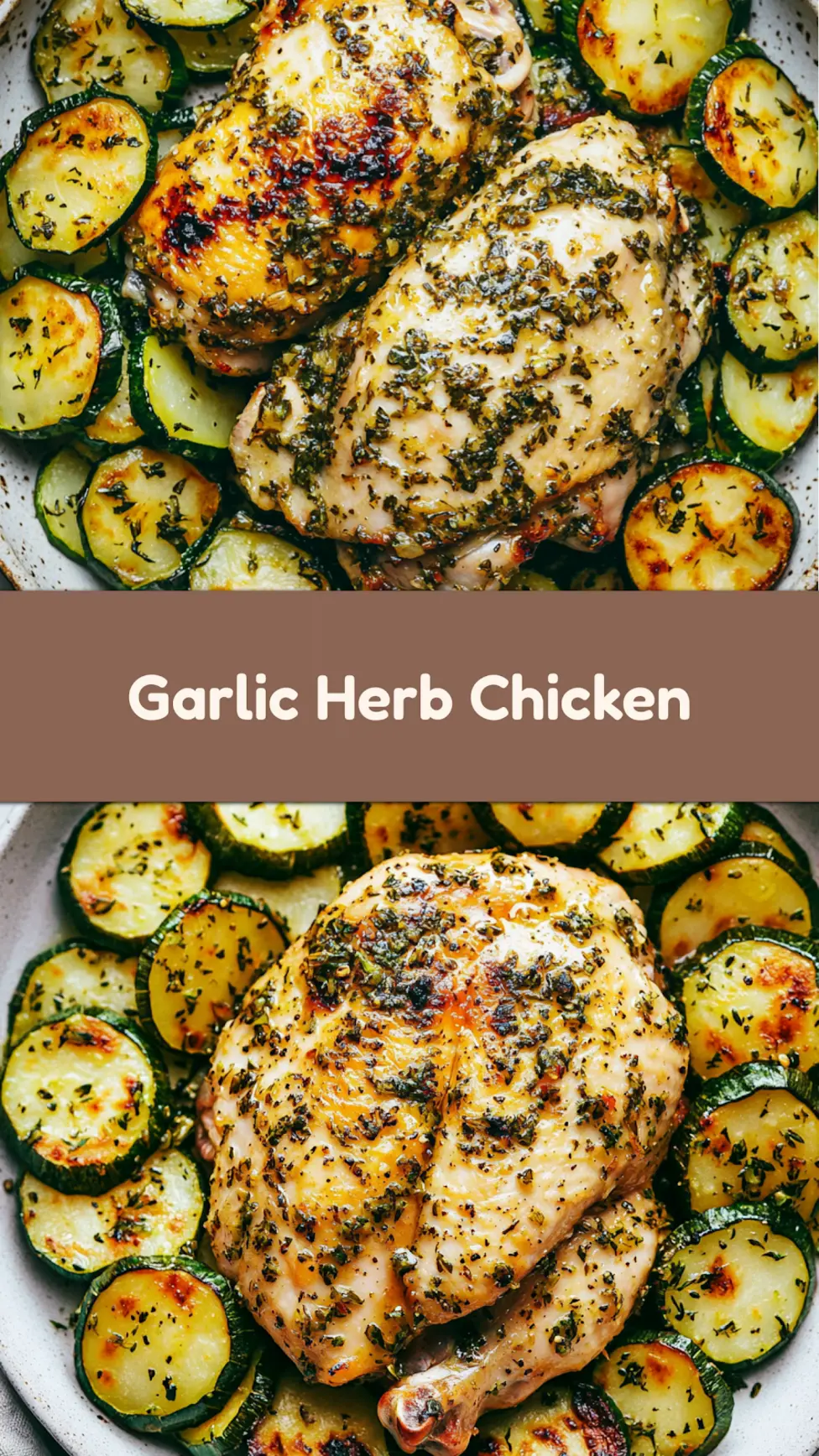 Garlic Herb Chicken with Zucchini Easy Weeknight Meal 7 Garlic Herb Chicken with Zucchini centered hero view, clean and uncluttered