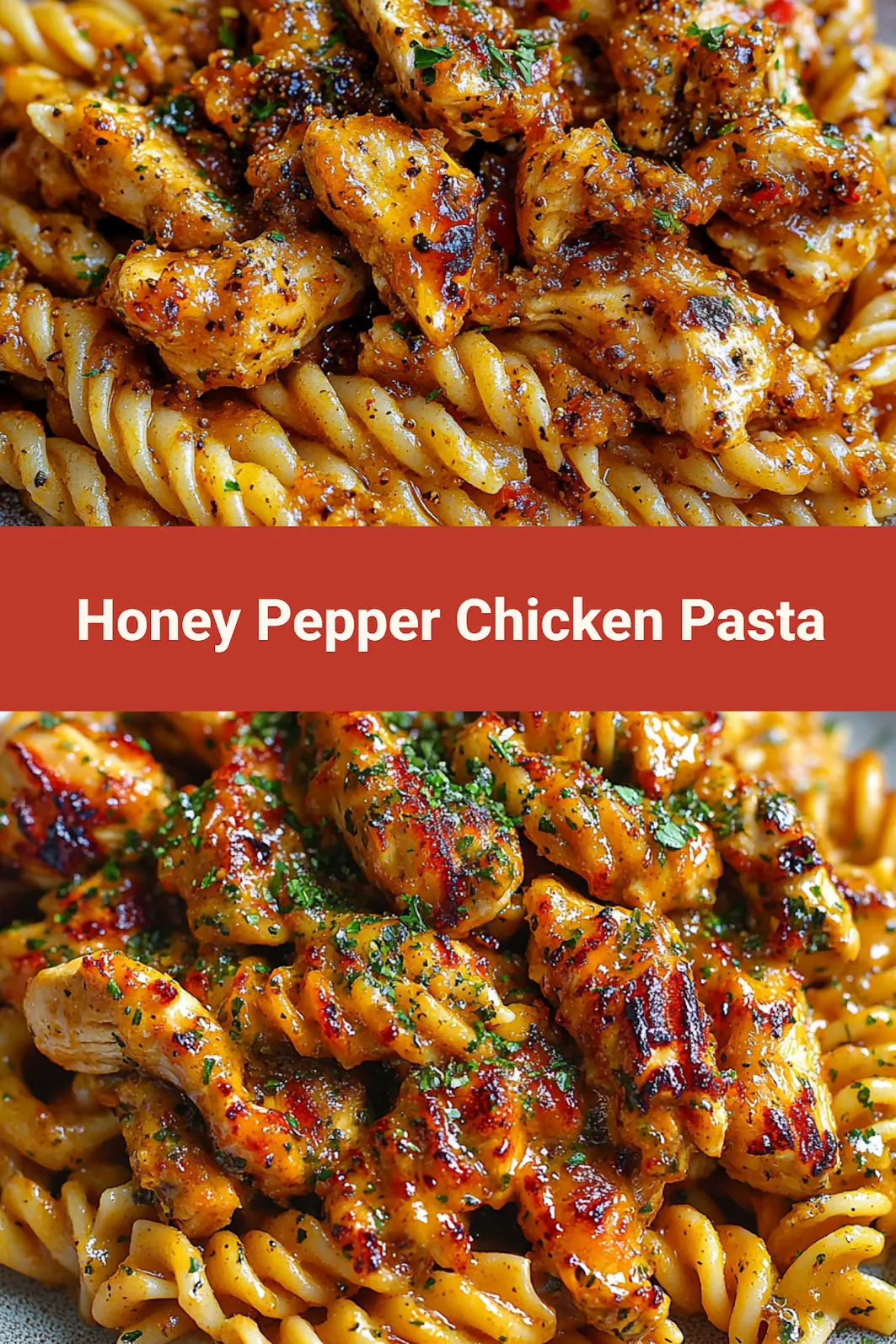 HONEY PEPPER CHICKEN PASTA centered hero view, clean and uncluttered