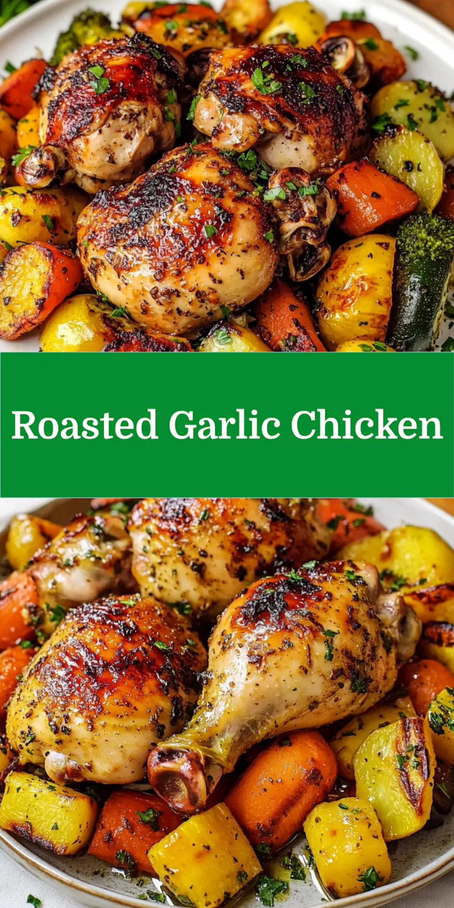 ROASTED GARLIC CHICKEN AND VEGETABLES centered hero view, clean and uncluttered