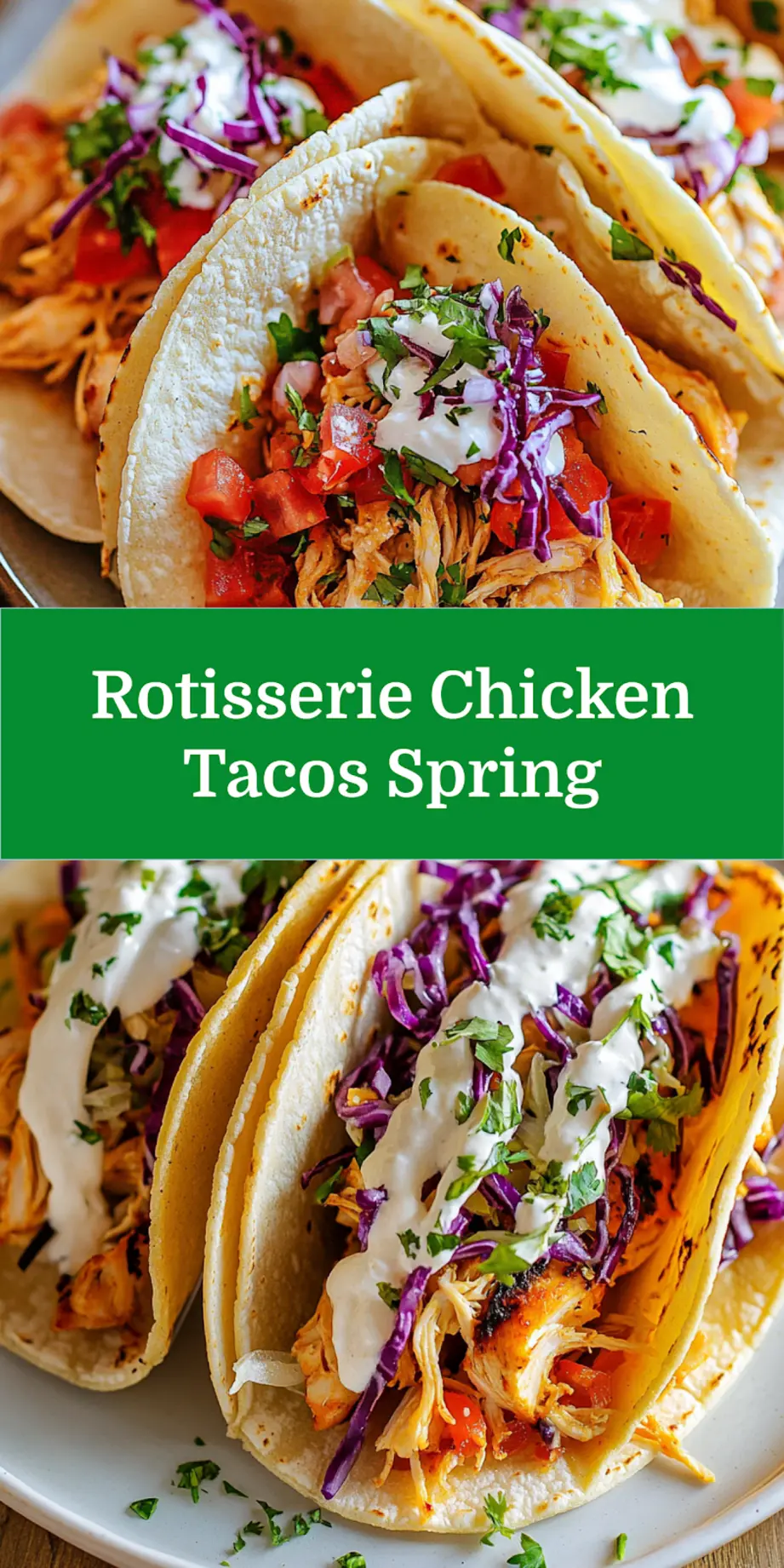 Rotisserie chicken tacos with fresh spring toppings, pinterest-ready image