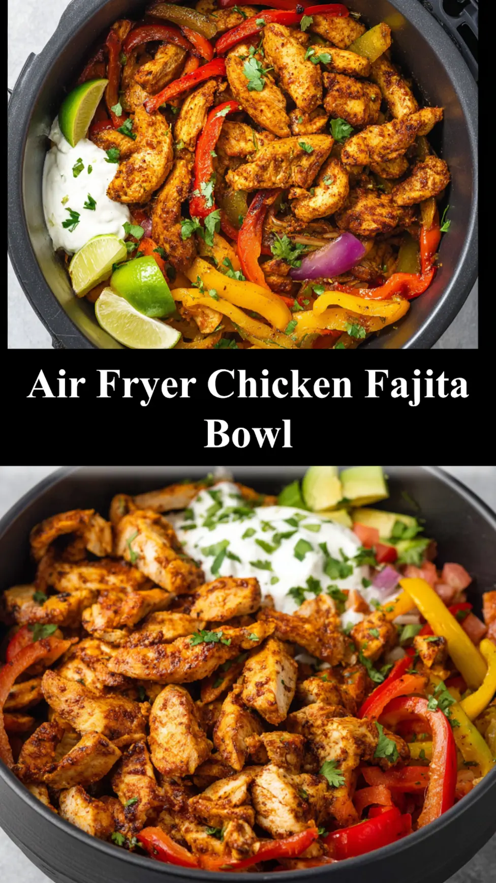 Air Fryer Chicken Fajita Bowl recipe, served and ready to eat, easy homemade dinner