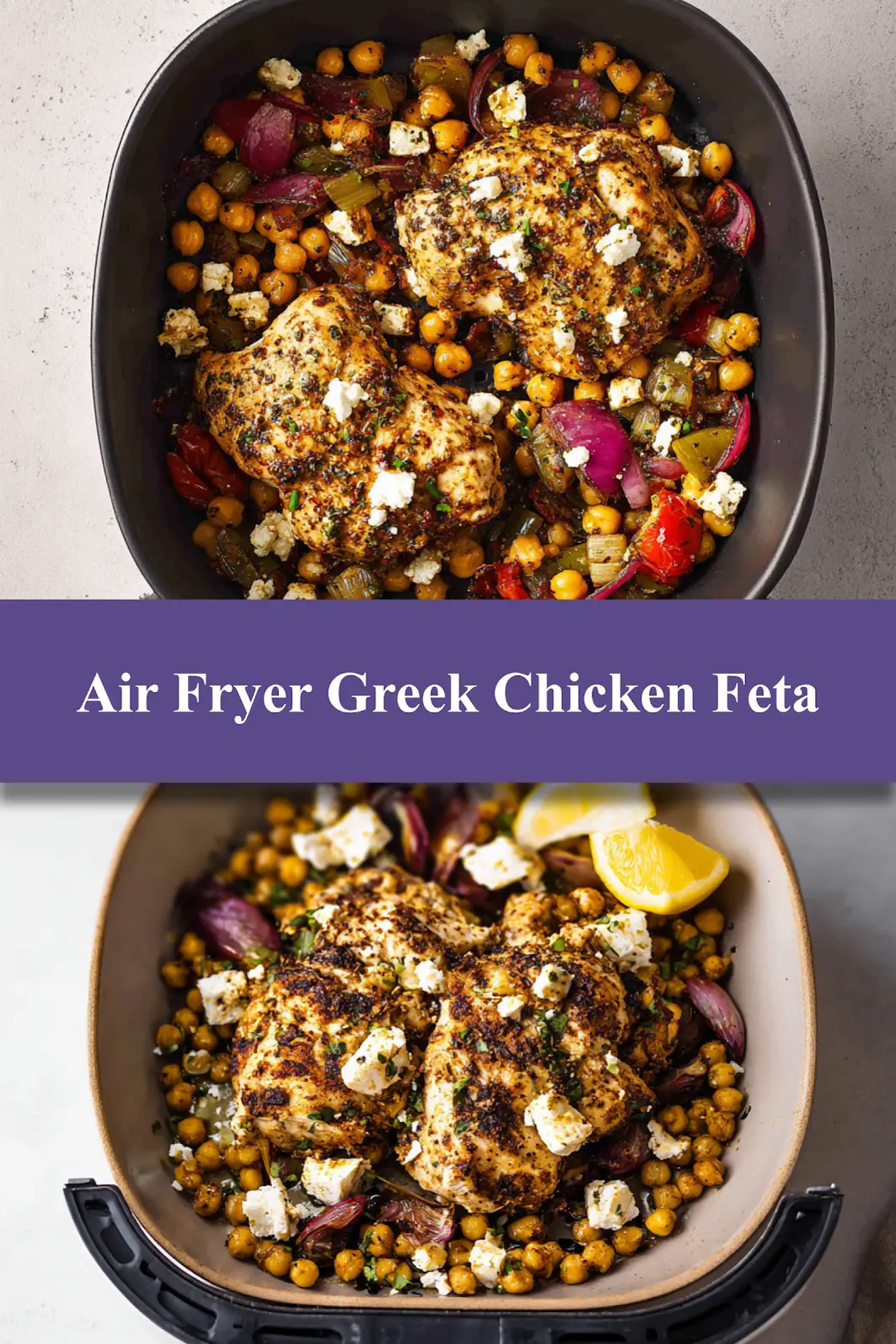 Air Fryer Greek Chicken Chickpeas Feta recipe, served and ready to eat, easy homemade dinner_pin