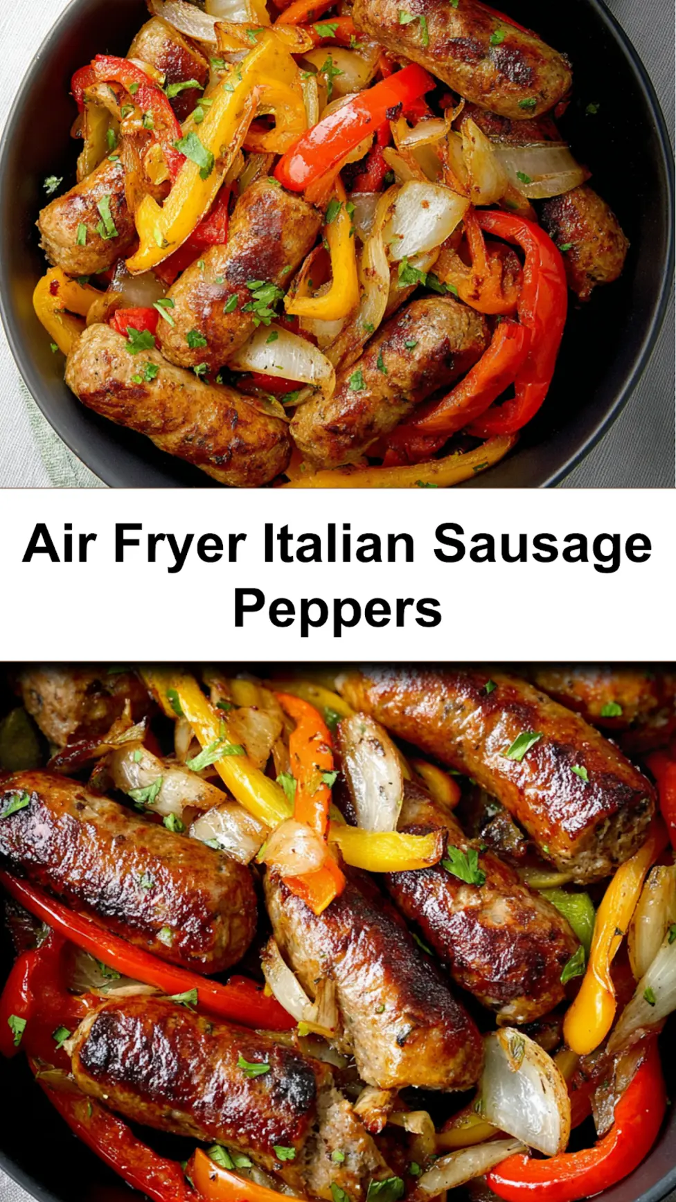 Air Fryer Italian Sausage and Peppers recipe, served and ready to eat, easy homemade dinner