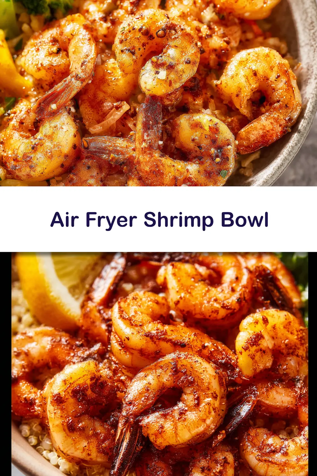 Air Fryer Shrimp Bowl High Protein recipe, served and ready to eat, easy homemade dish