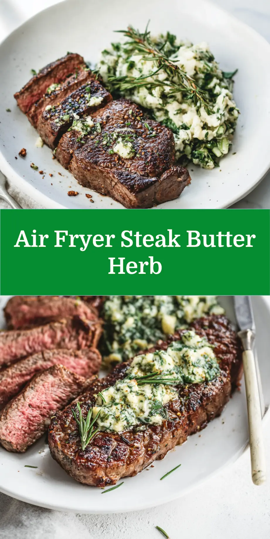 Air Fryer Steak Butter Herb recipe, served and ready to eat, easy homemade dinner