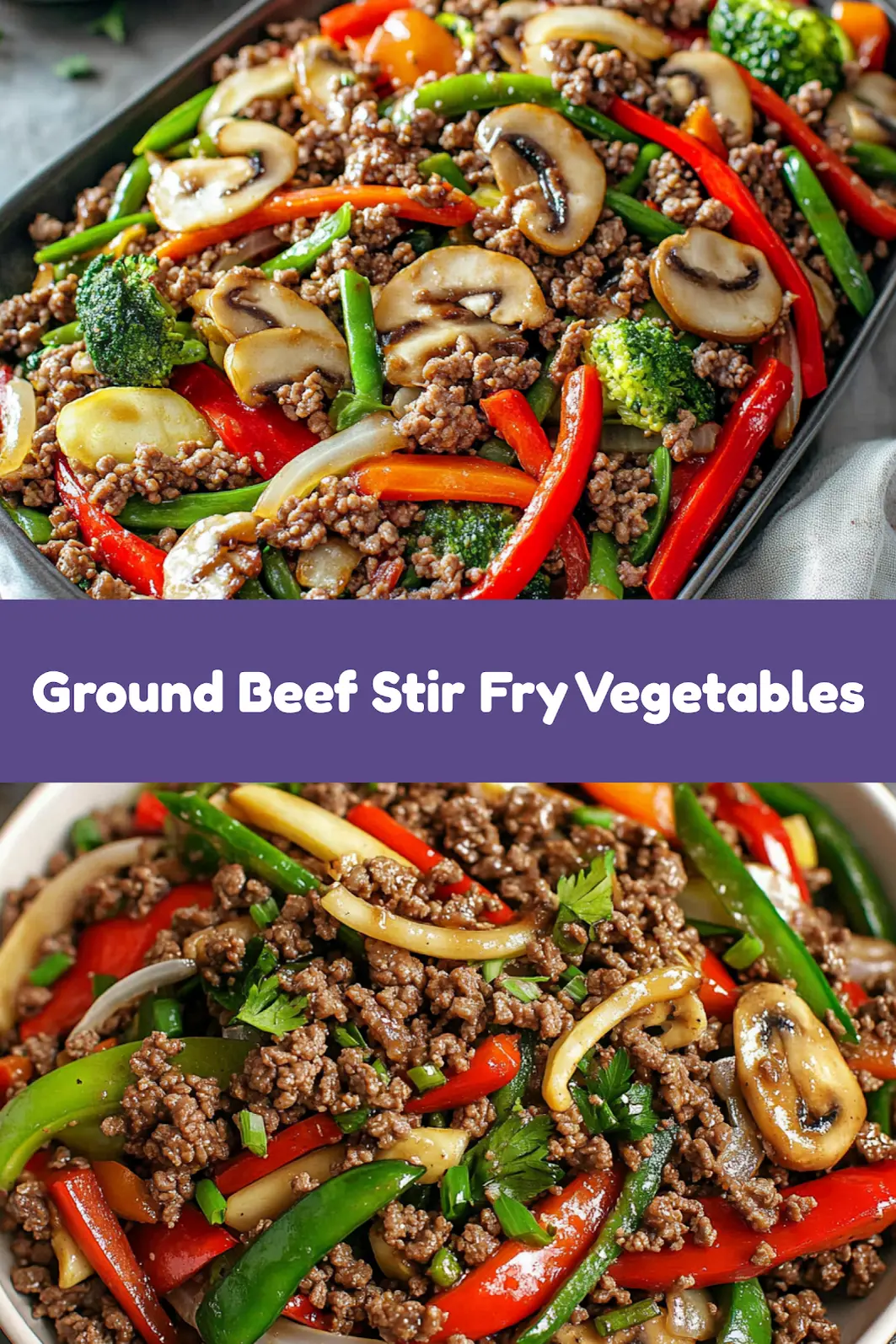 Ground Beef Stir Fry Vegetables Easy Comforting Simple Dinner 7 Ground Beef Stir Fry Vegetables recipe, served and ready to eat, easy homemade dinner