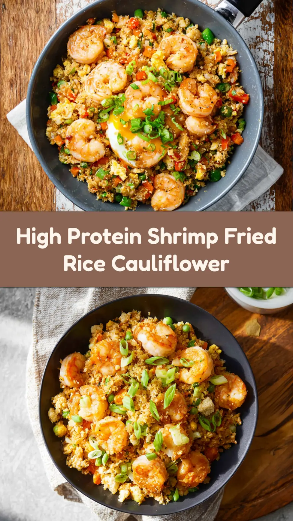 High Protein Shrimp Fried Rice Cauliflower Your Satisfying Way 7 High Protein Shrimp Fried Rice Cauliflower recipe, served and ready to eat, easy homemade dinner