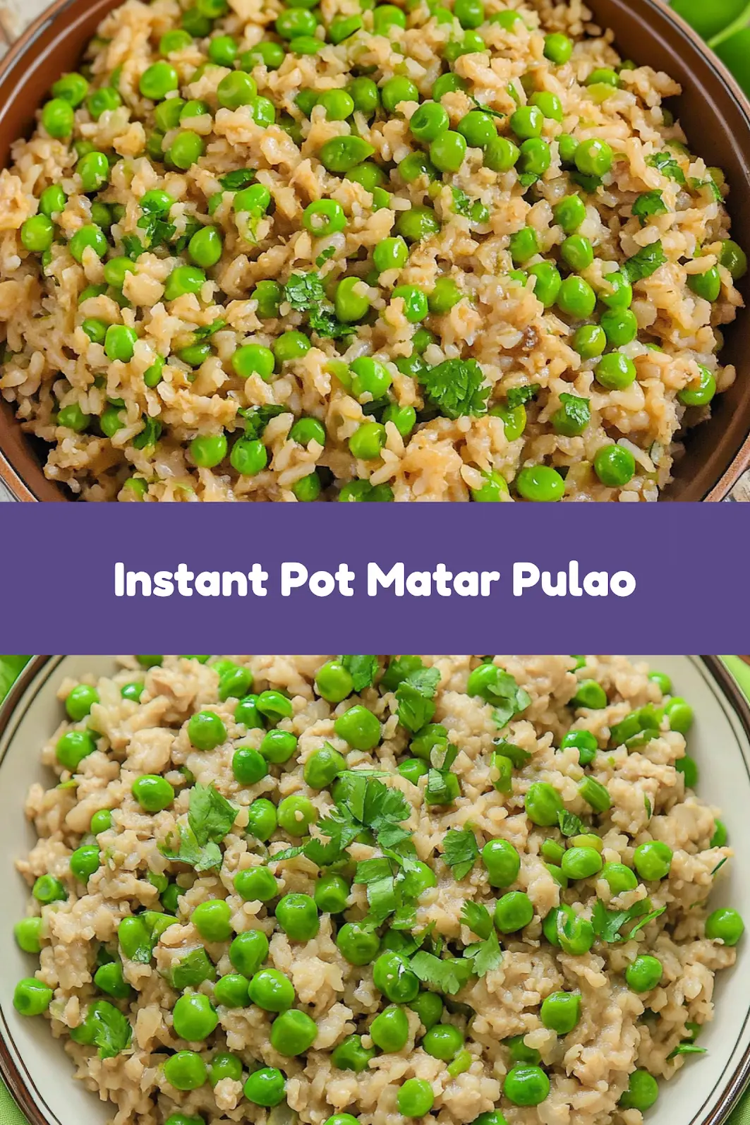 Instant Pot Matar Pulao Pea Pulao Comforting Perfect Recipe 7 Instant Pot Matar Pulao Pea Pulao recipe pin image, easy homemade dinner with fluffy rice and peas