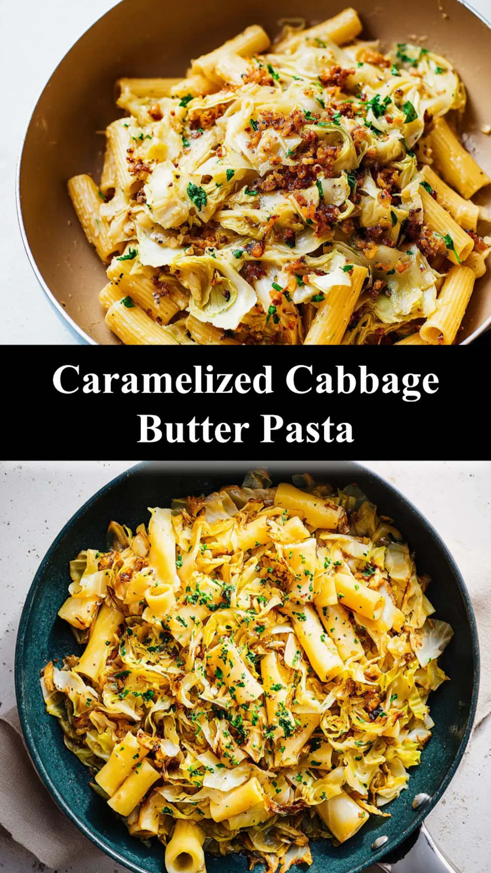 Caramelized cabbage butter pasta recipe  easy homemade weeknight dish