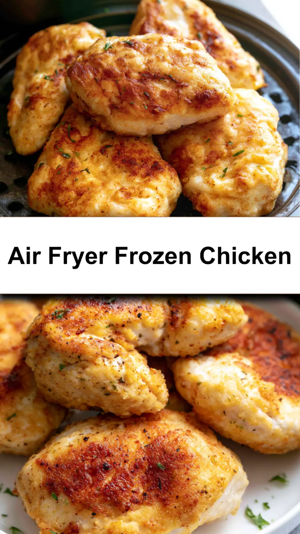 Air Fryer Cooking Times Frozen Chicken That Make Real Crispy Satisfying Dinners 6 Air Fryer Frozen Chicken recipe, served and ready to eat, easy homemade dish
